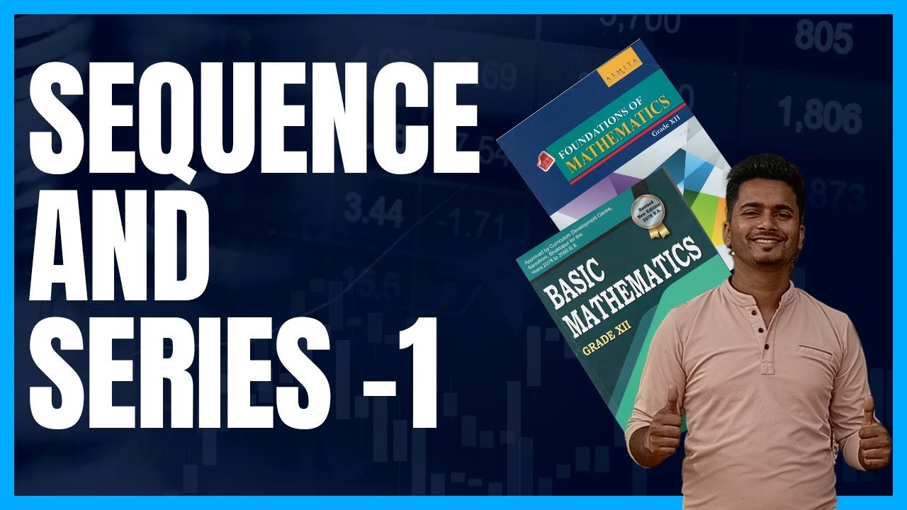 Sequence and series part 1 || NEB class 12 basic math