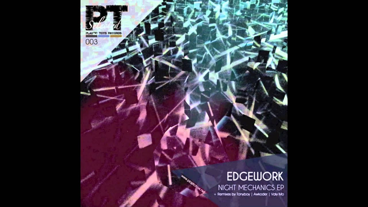 Edgework - Night Mechanics (Tonyboy remix)