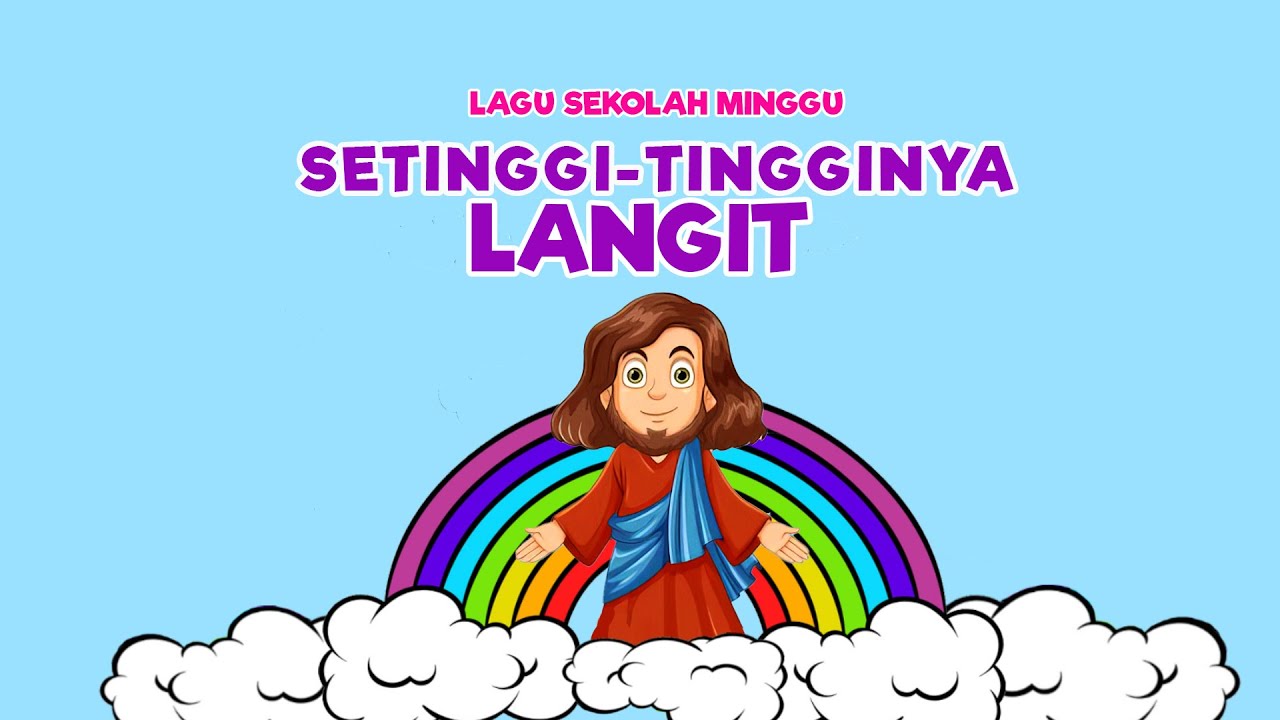 Setinggi tingginya Langit - Lagu Sekolah Minggu