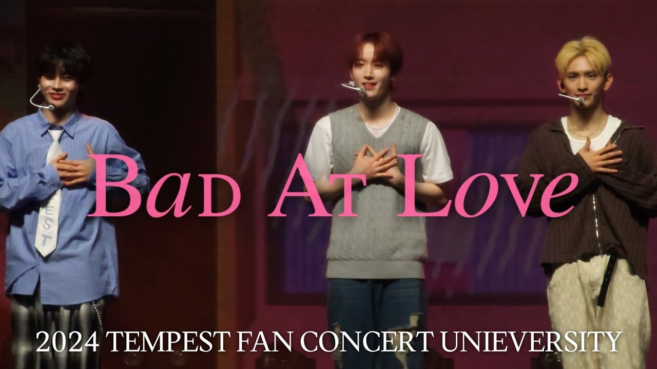 [4K] 240414 Bad At Love - TEMPEST 2024 FAN CONCERT UNIEVERSITY