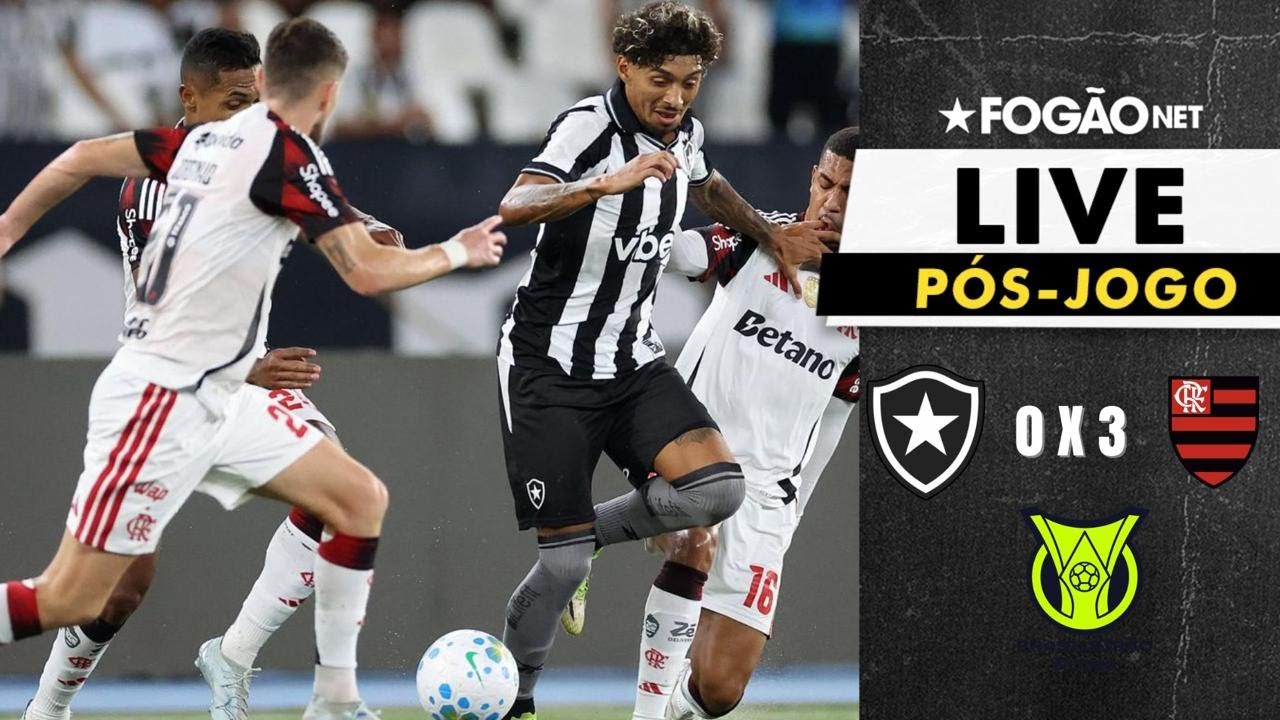 FOG&Atilde;ONET LIVE: BOTAFOGO 0X3 FLAMENGO (P&Oacute;S-JOGO) | 6&ordf; RODADA DO CAMPEONATO BRASILEIRO