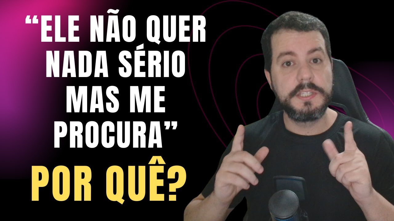 Ele Disse Que Não Quer Nada Sério Mas Me Procura