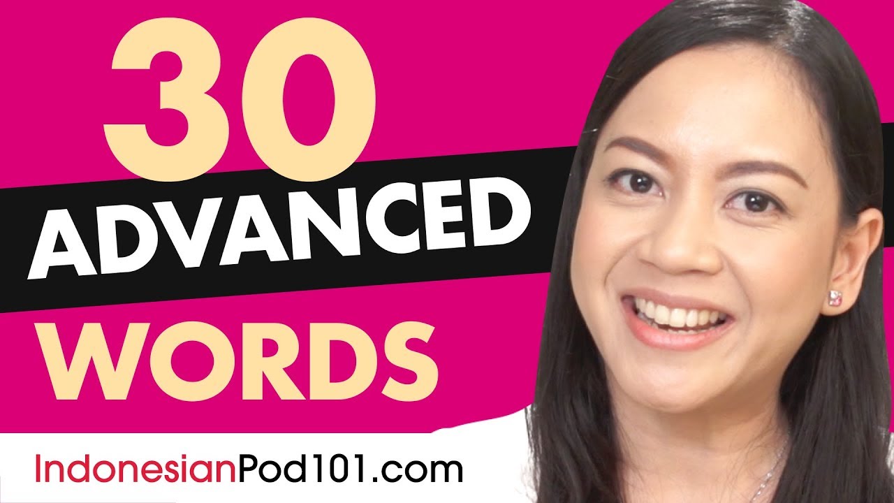 30 Advanced Indonesian Words (Useful Vocabulary)