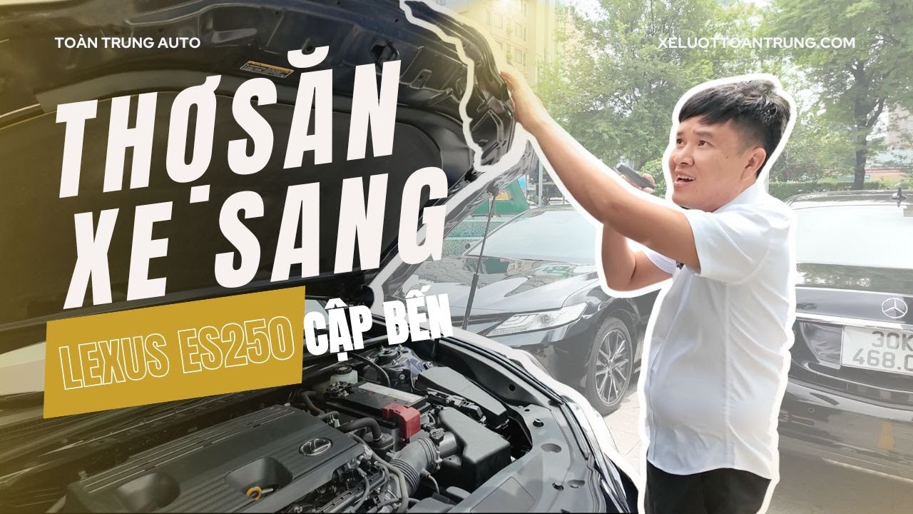 Thợ Săn Xe Sang Khui Lexus ES250 ‘Giá Sốc’ Cập Bến Showroom Toàn Trung LUXURY CAR
