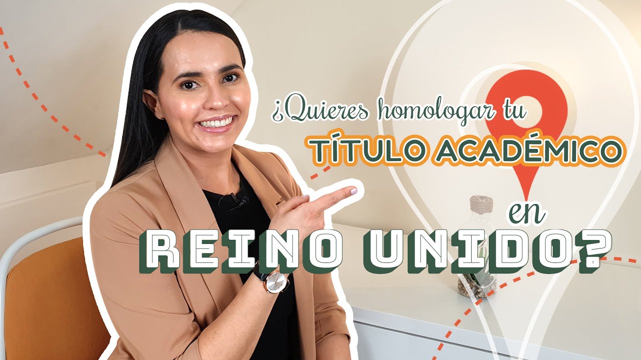 Proceso para el reconocimiento de títulos académicos en Reino Unido