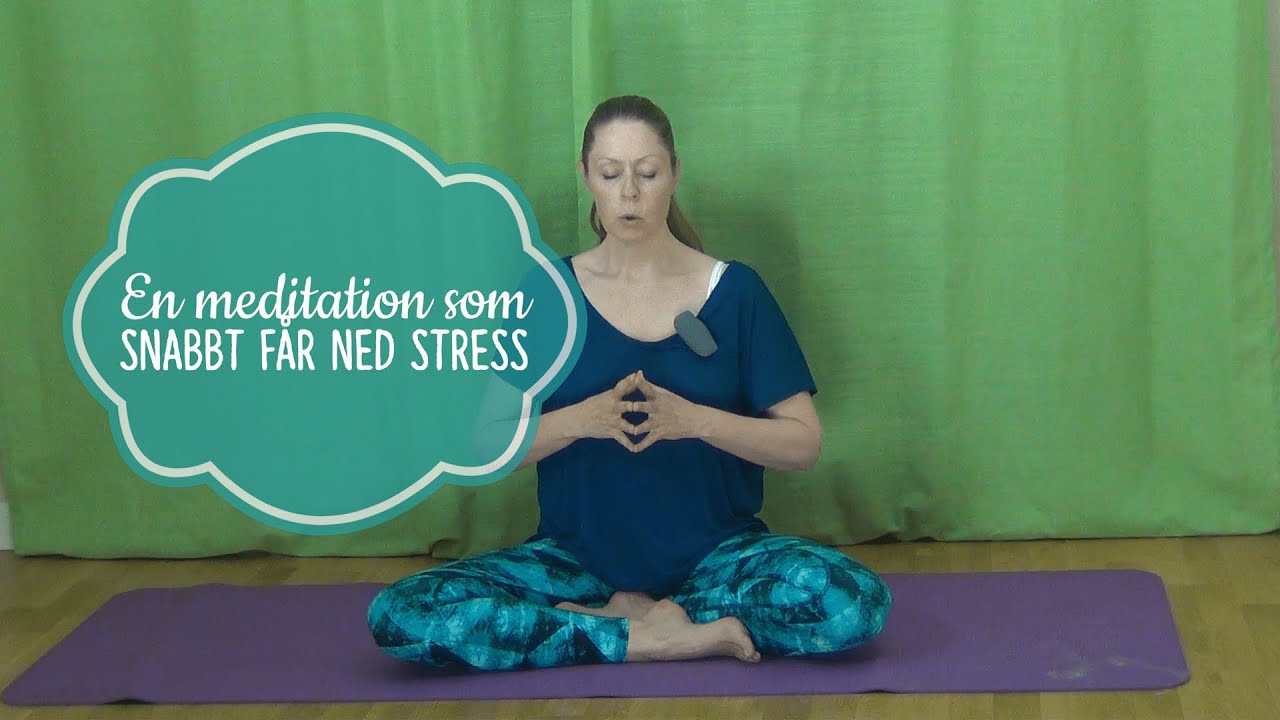 En meditation som får ned stress snabbt. - Mediyoga