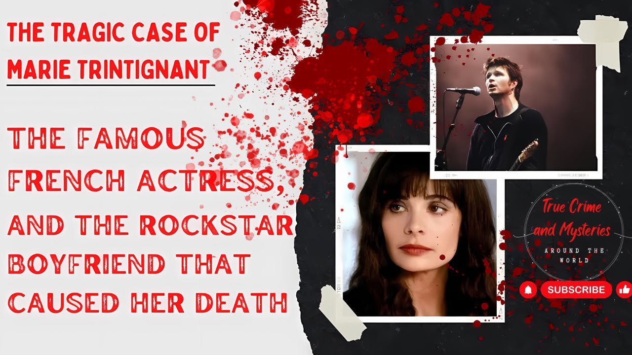 Rockstar causes death of famous Actress girlfriend: The True Crime case of Marie Trintignant
