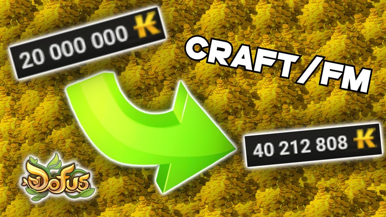 [DOFUS] Passer de 20M à 40M grâce au CRAFT/FM ! Serveur Mériana PART2