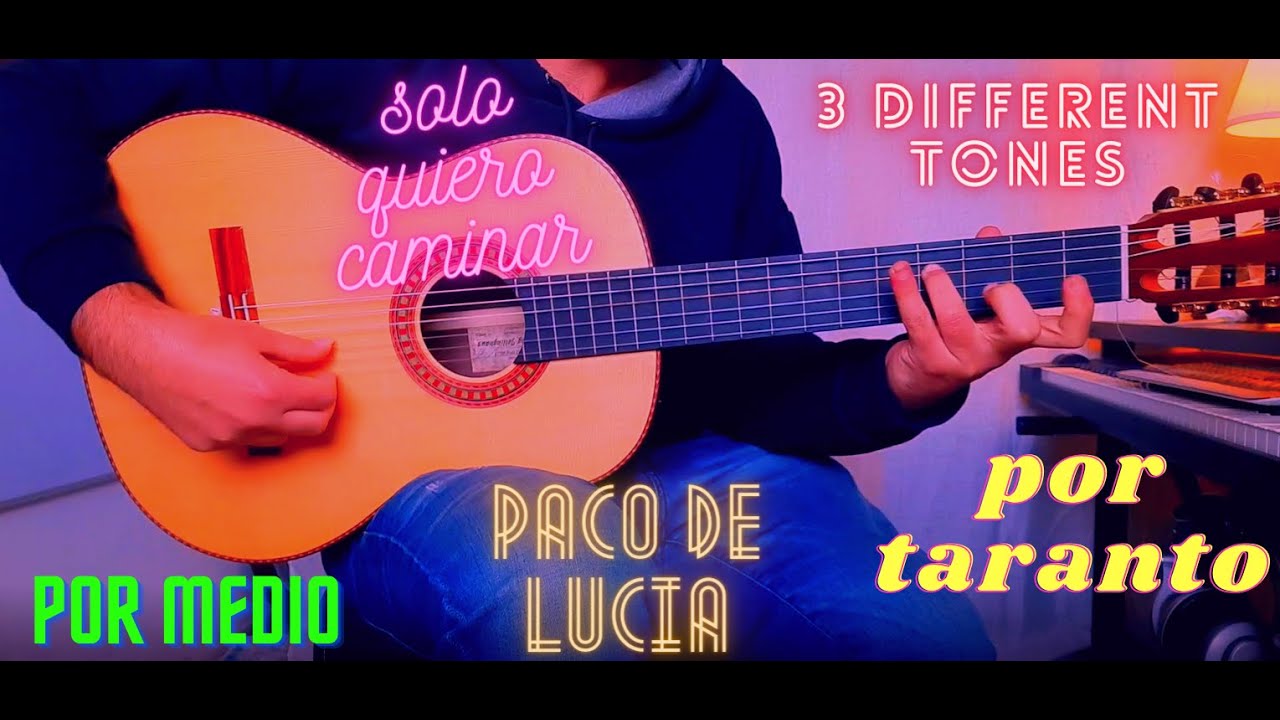 Paco De Lucia - Solo Quiero Caminar In Different Tonalities