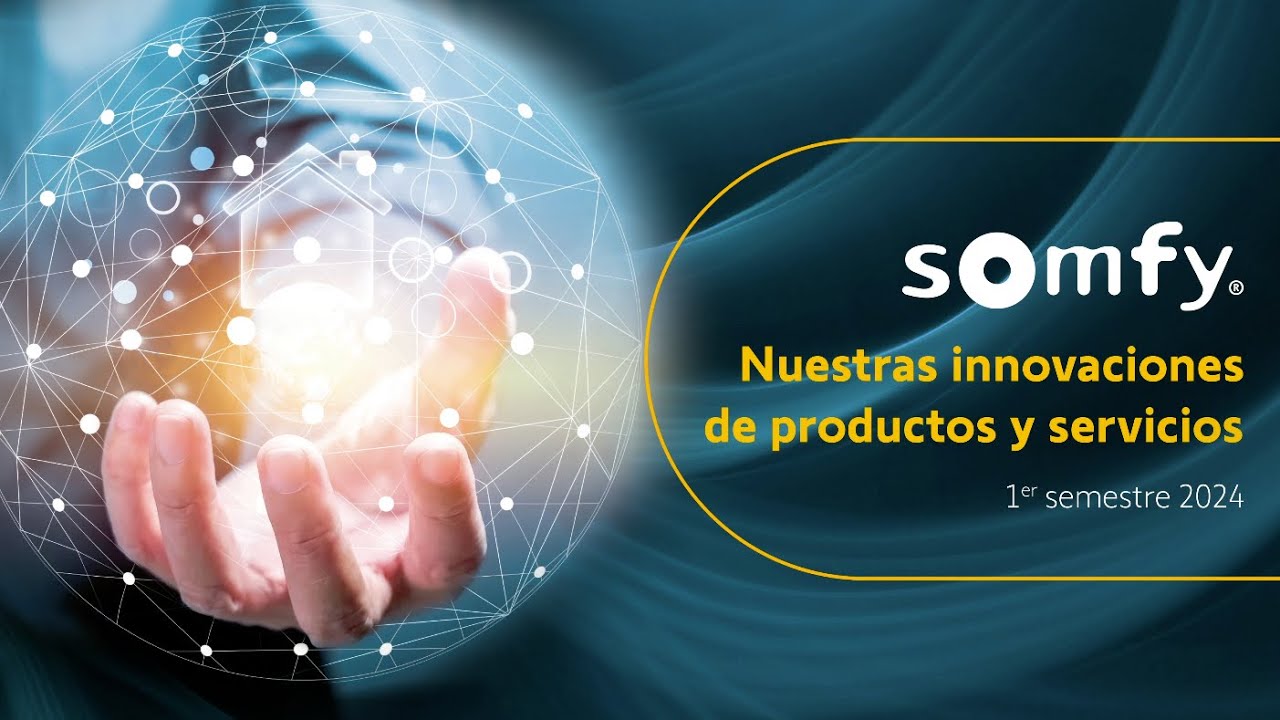 Novedades Somfy para el primer semestre del 2024