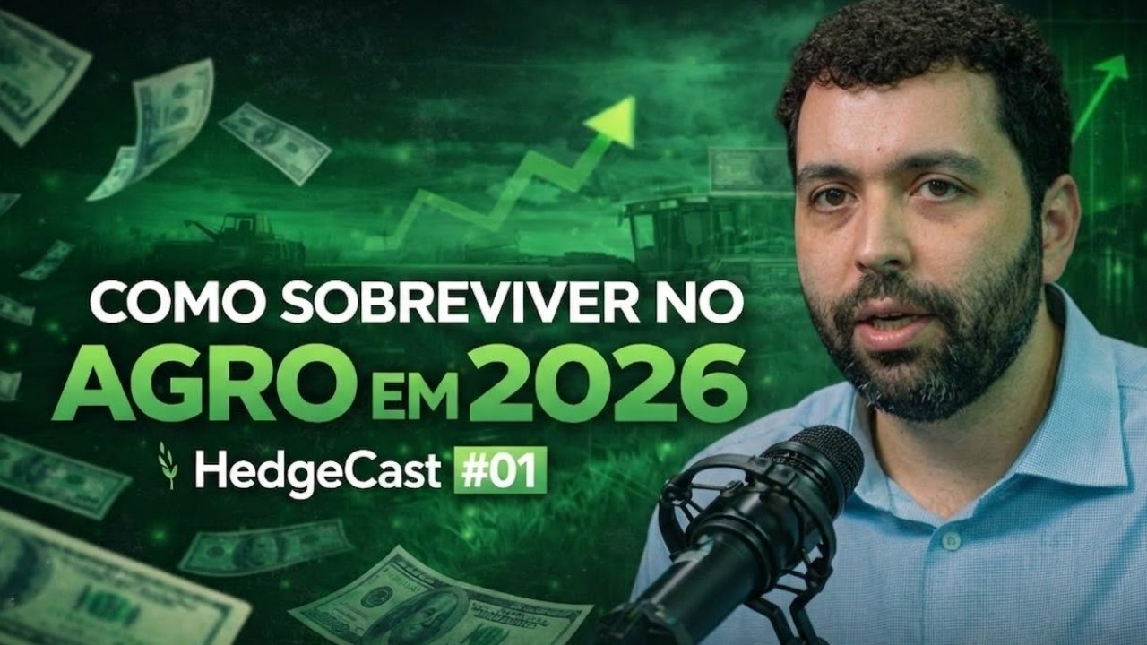 COMO SOBREVIVER NO AGRO EM 2026 | HedgeCast 2026 #01