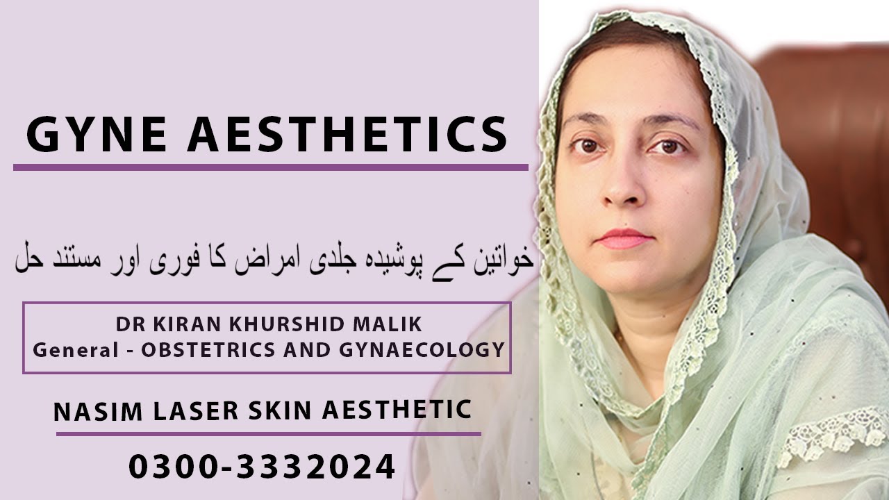 Gyne Aesthetics  at Nasim Laser Center Lahore