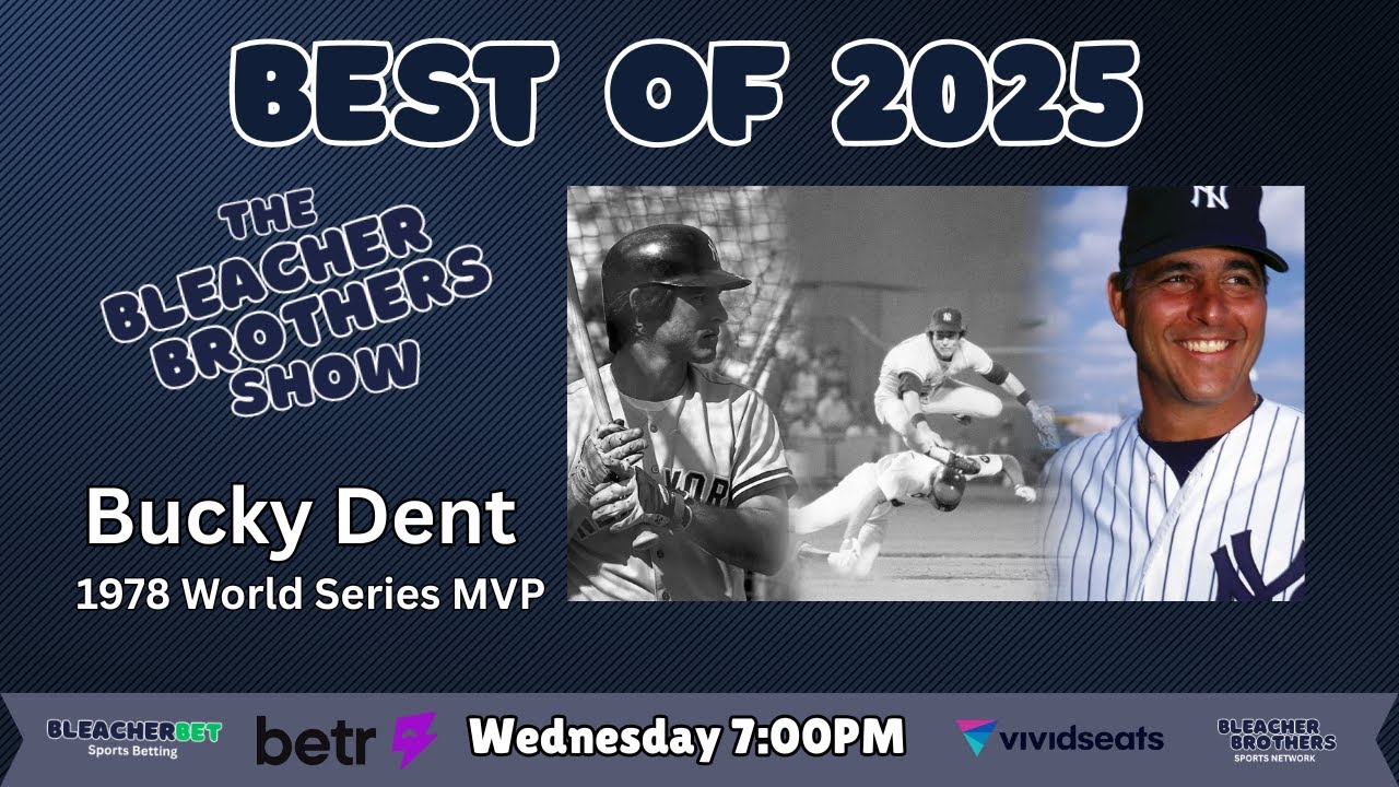 Bleacher Brothers Show Best Interviews of 2025: Bucky F**king Dent
