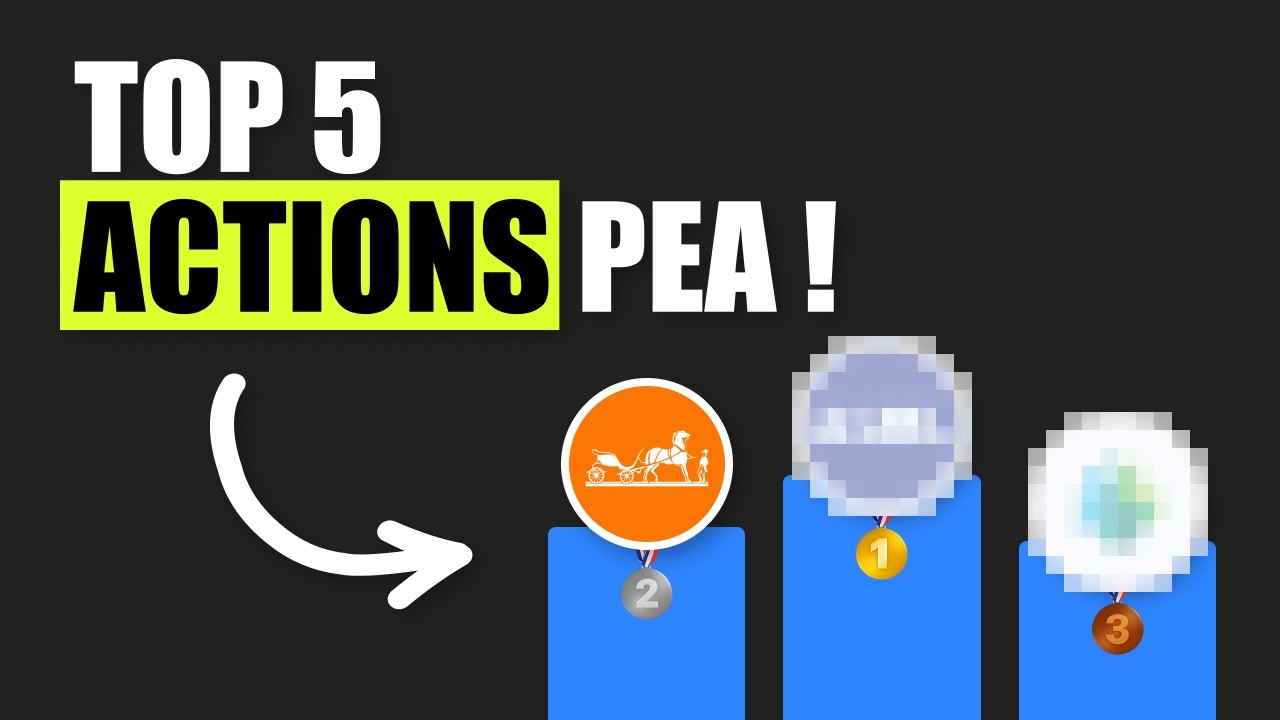 Le PEA est un Piège… mais voici les 5 ACTIONS à acheter !
