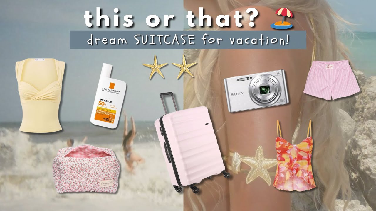 build AND pack your DREAM summer vacation SUITCASE | this or that travel edition! 🏖️🌴