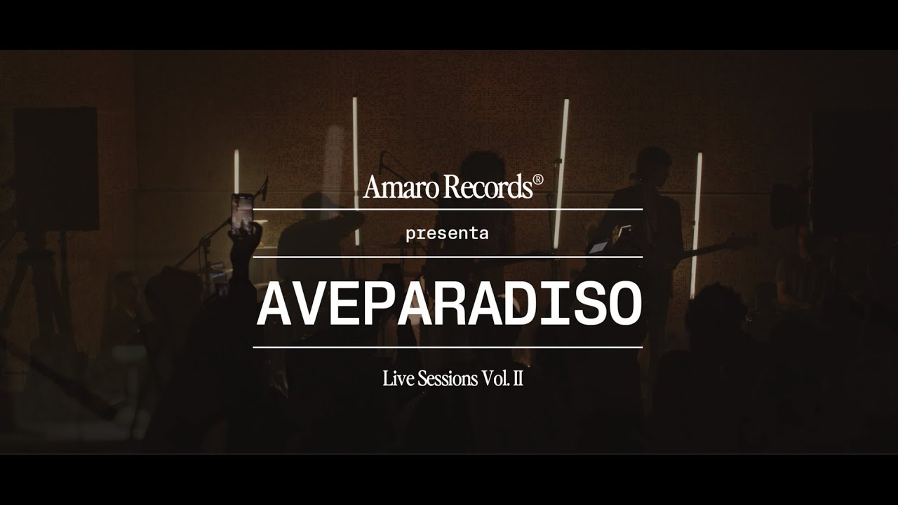 AVEPARADISO @ AMARO RECORDS Live Sessions Vol. II presentada por Tequila Don Julio