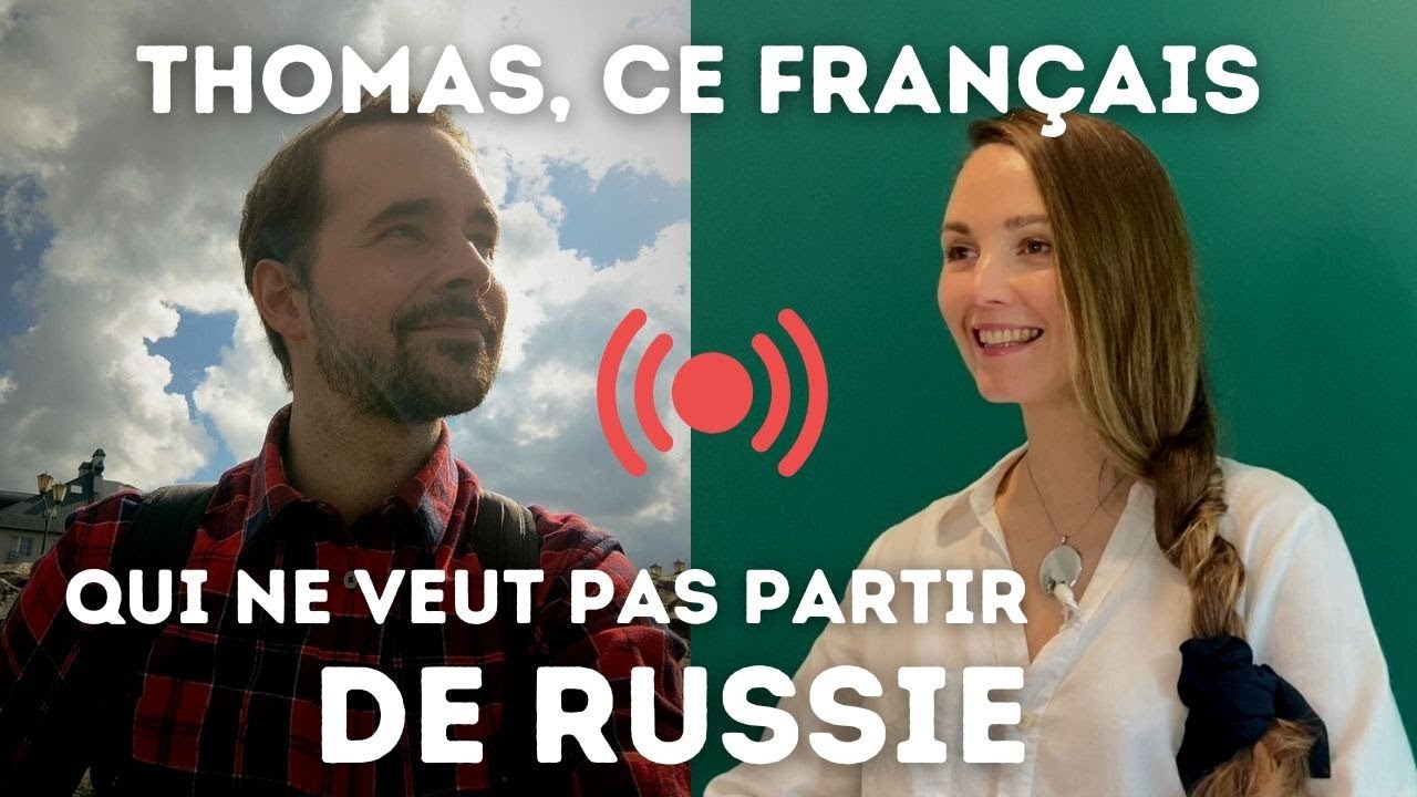 Thomas, ce Français qui ne veut pas quitter la Russie malgré la guerre et les sanctions !