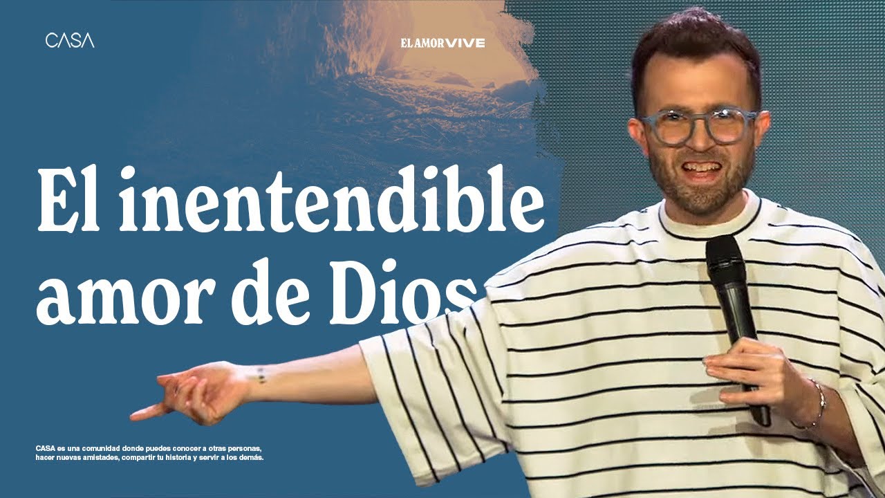 El inentendible amor de Dios – Ezequiel Fattore