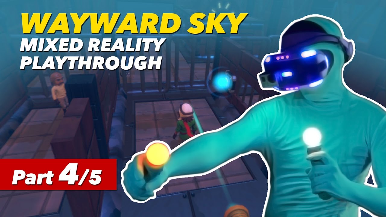 Wayward Sky | Mixed Reality Playthrough [Part 4/5] | PlayStation VR