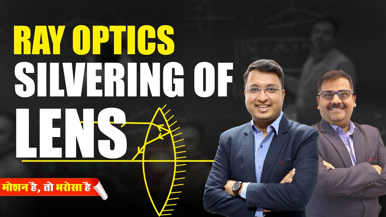 Easy Explanation Silvering of Lens by  AV Sir 🔥🪞| Ray Optics| Motion NEET #neetphysics #neet #nvsir