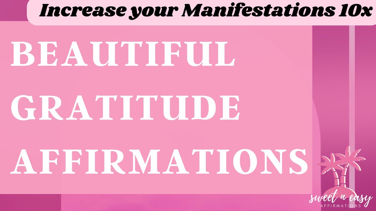 Gratitude Mindset Affirmations - Wholesome Gratitude Affirmations