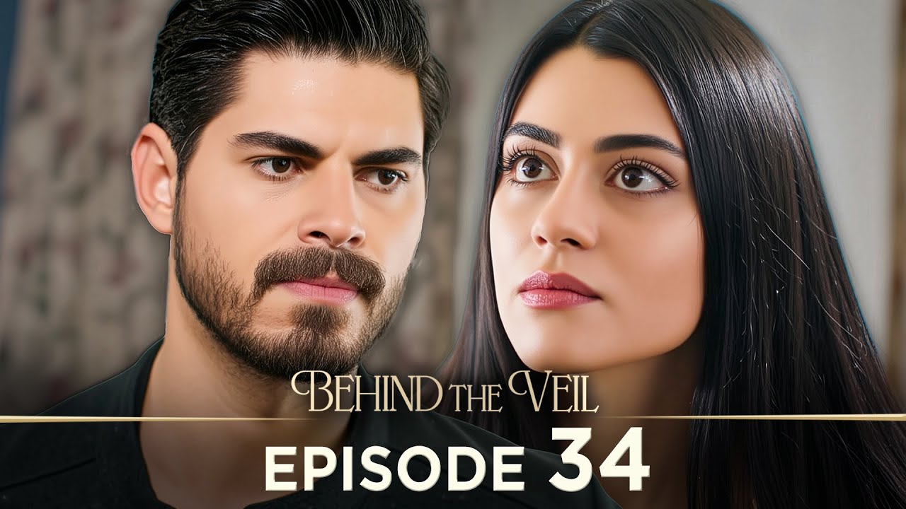 Gelin 34.Bölüm | Behind the Veil Episode 34