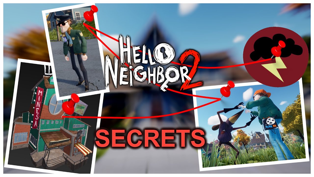 Hello Neighbor 2 Beta Secrets & Unused Content