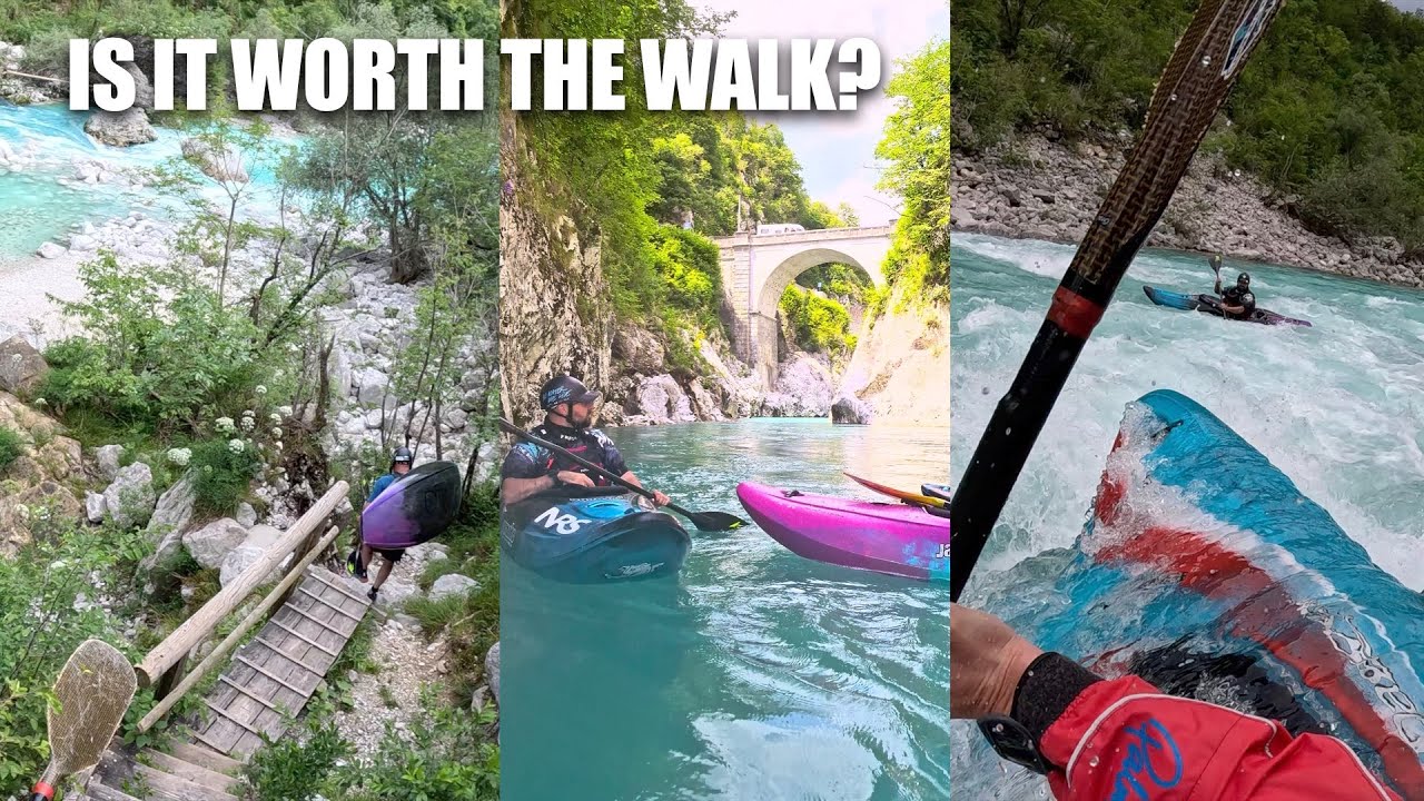 Is It Worth the Walk? - Kayaking Slovenia – Soča River Otona Section
