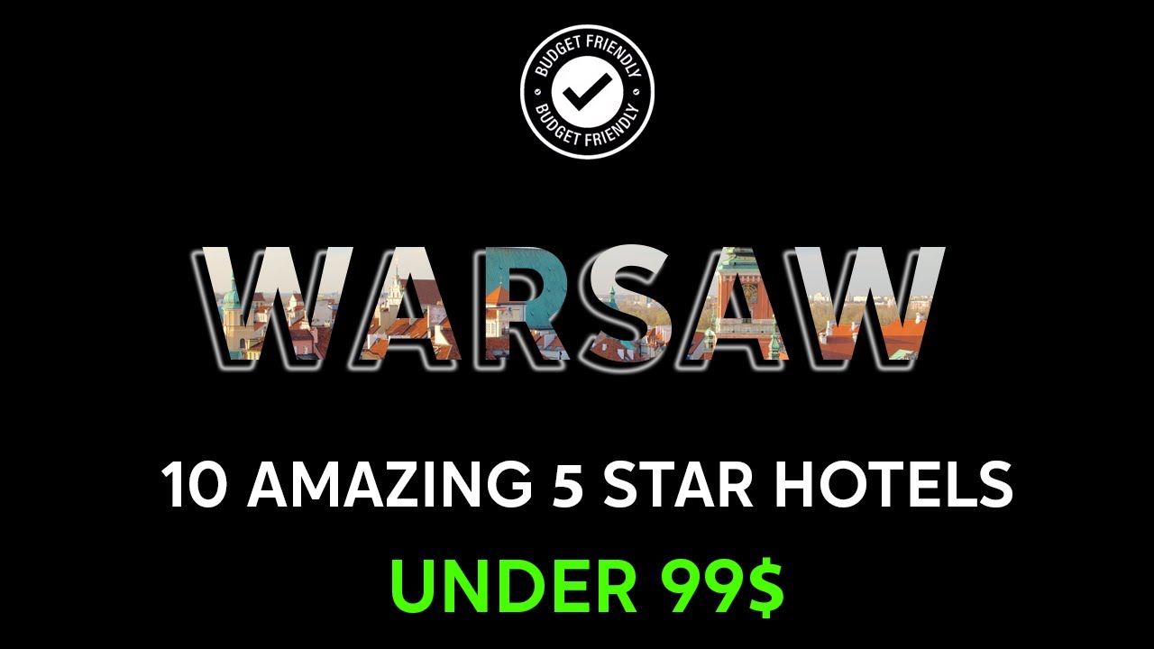 Warsaw Secret: 10 Amazing 5-Star Hotels Under $99, 2024! 4K