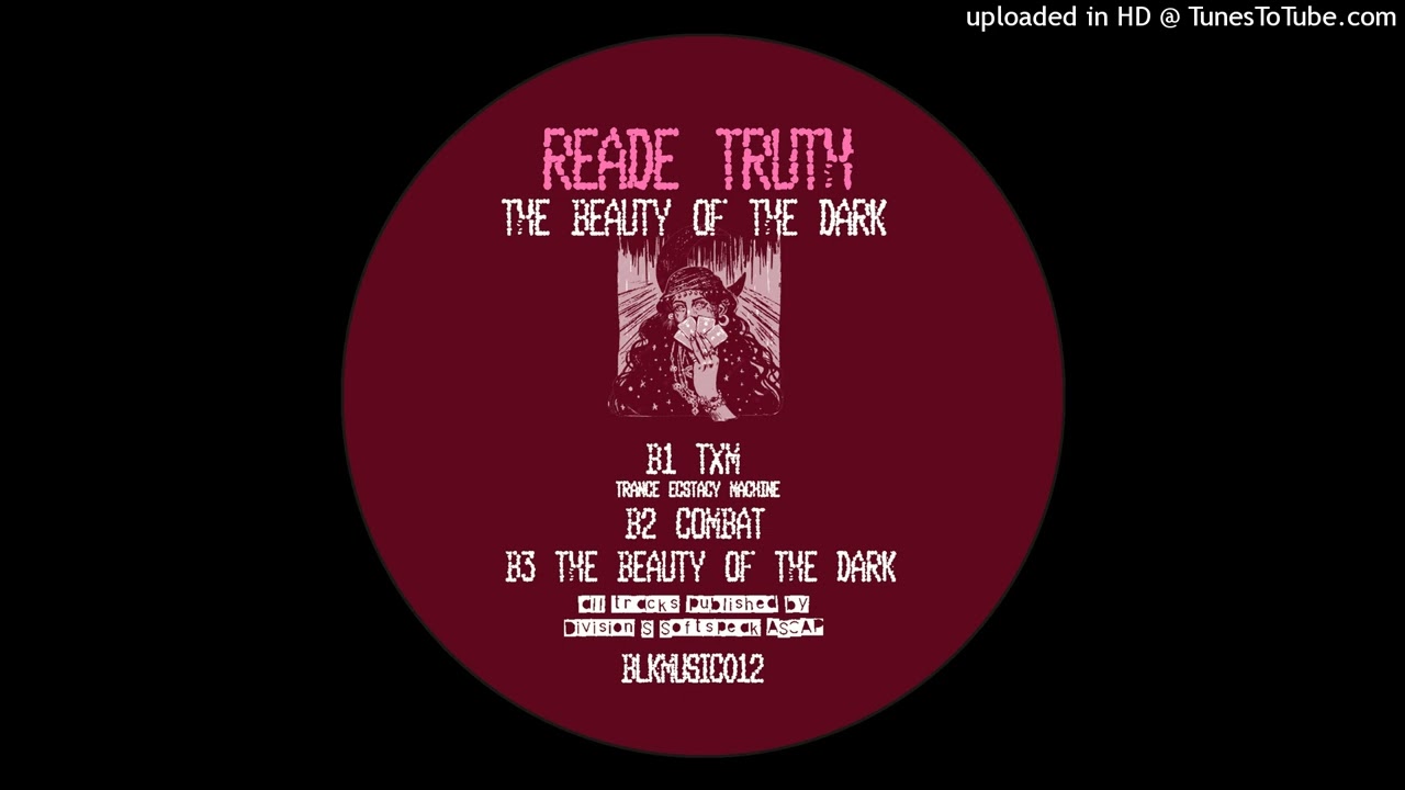 Reade Truth - TXM (Trance Ecstacy Machine) [BLKMUSIC012]