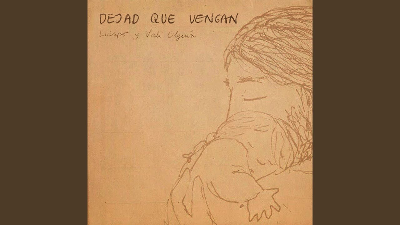 Dejad Que Vengan