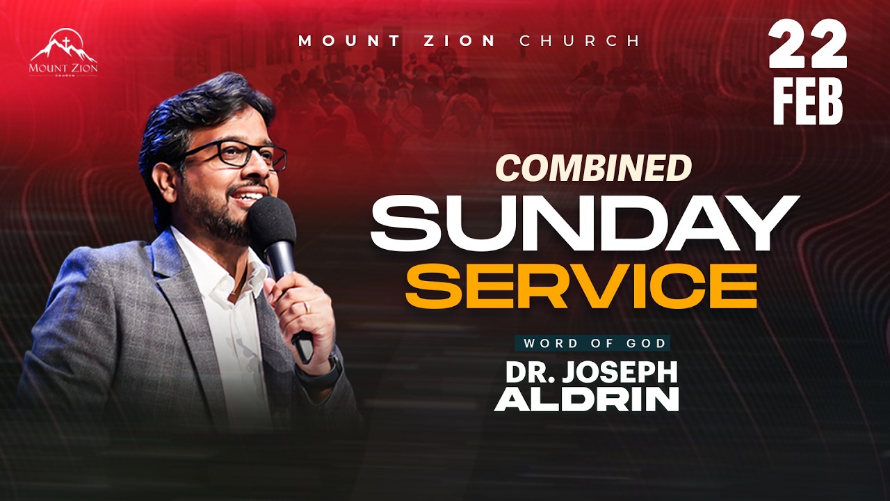 Mount Zion Church | Combined Sunday Service | Dr. Joseph Aldrin | 22-02-2026 (LIVE)