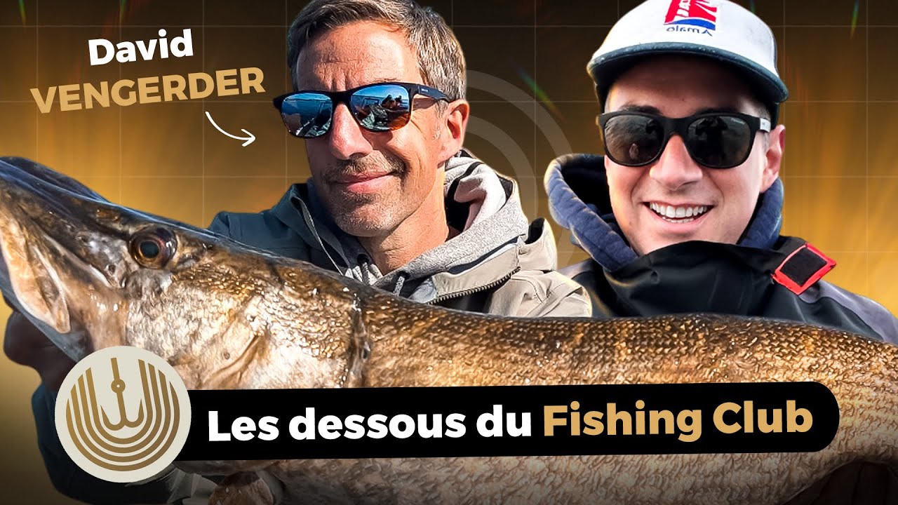 David VENGERDER (Fishing Club) se confie : Youtube pêche, parcours, éthique, ...