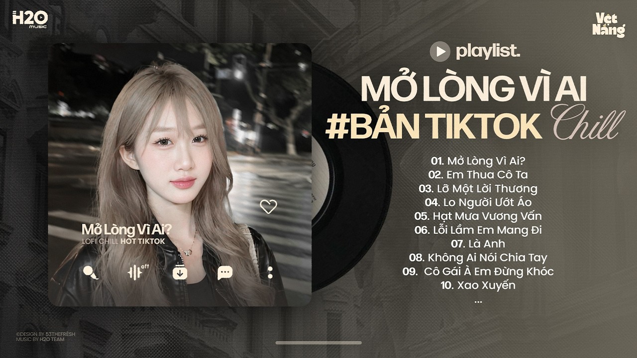 Mở Lòng Vì Ai Lofi.. Đôi Mắt Em Không Thể Chối Dù Đôi Môi Em Đã Cố Gắng - Nhạc Chill TikTok 2026 #3