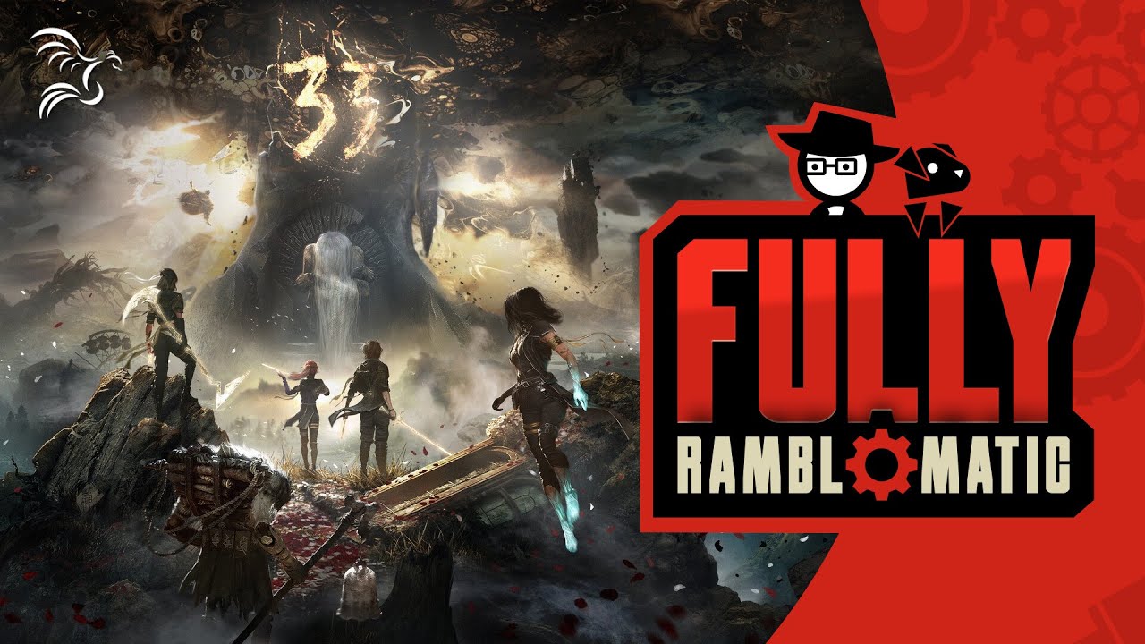 Clair Obscur: Expedition 33 | Fully Ramblomatic