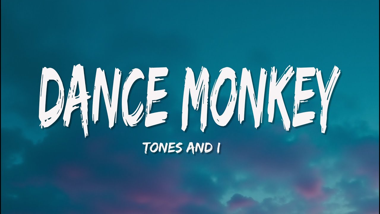 Tones and I - Dance Monkey (Lyrics)