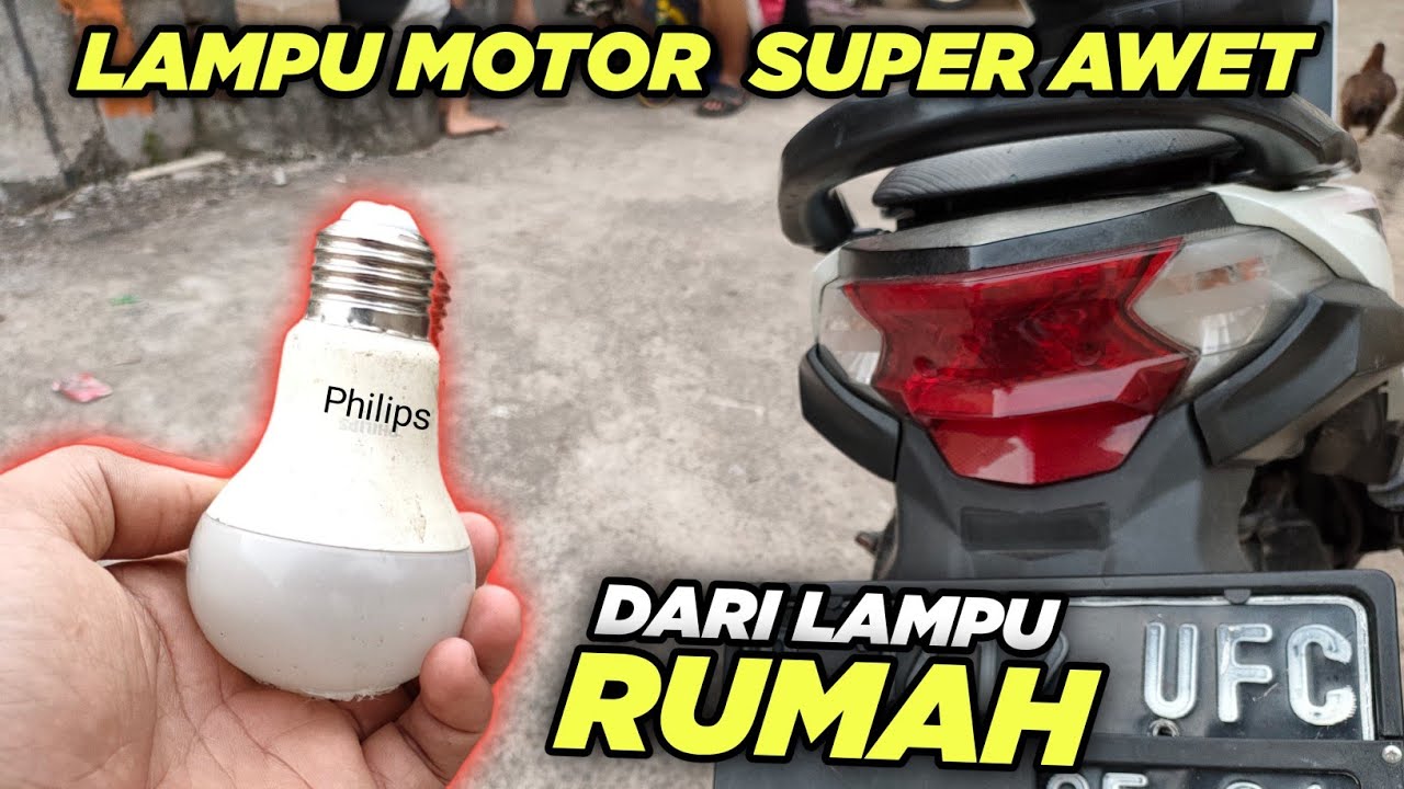 SETELAH NONTON ENGGAK BELI LAMPU MOTOR LAGI. bikin aja dari lampu rumah
