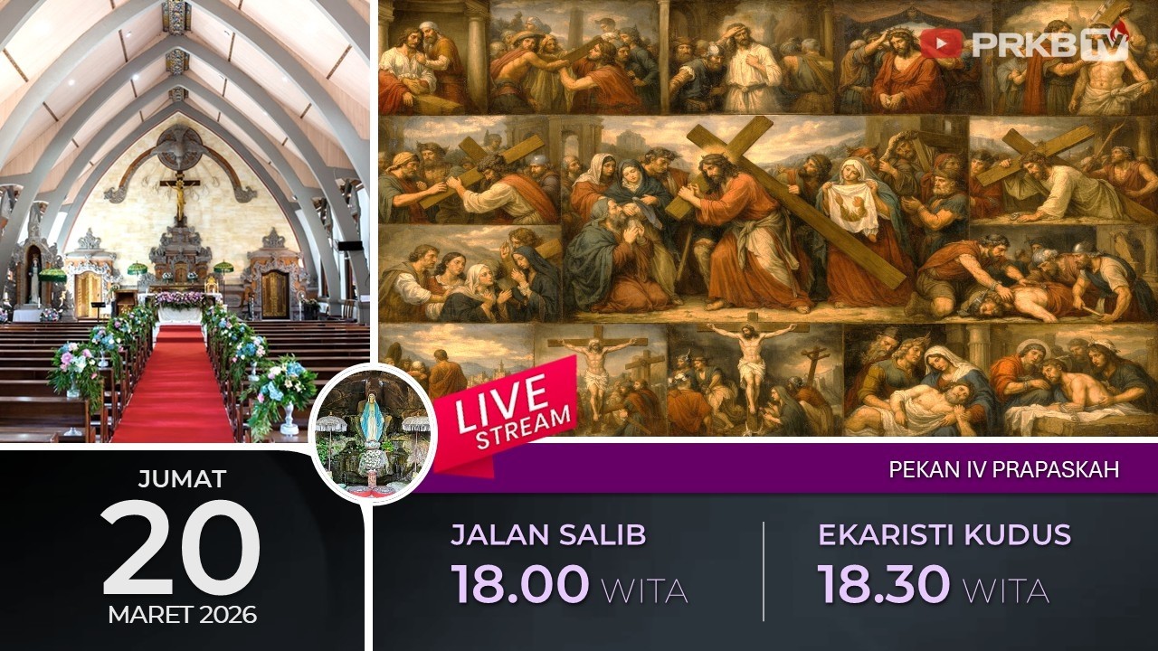 LIVE JALAN SALIB & EKARISTI KUDUS ,  20/3/26 18.00 WITA