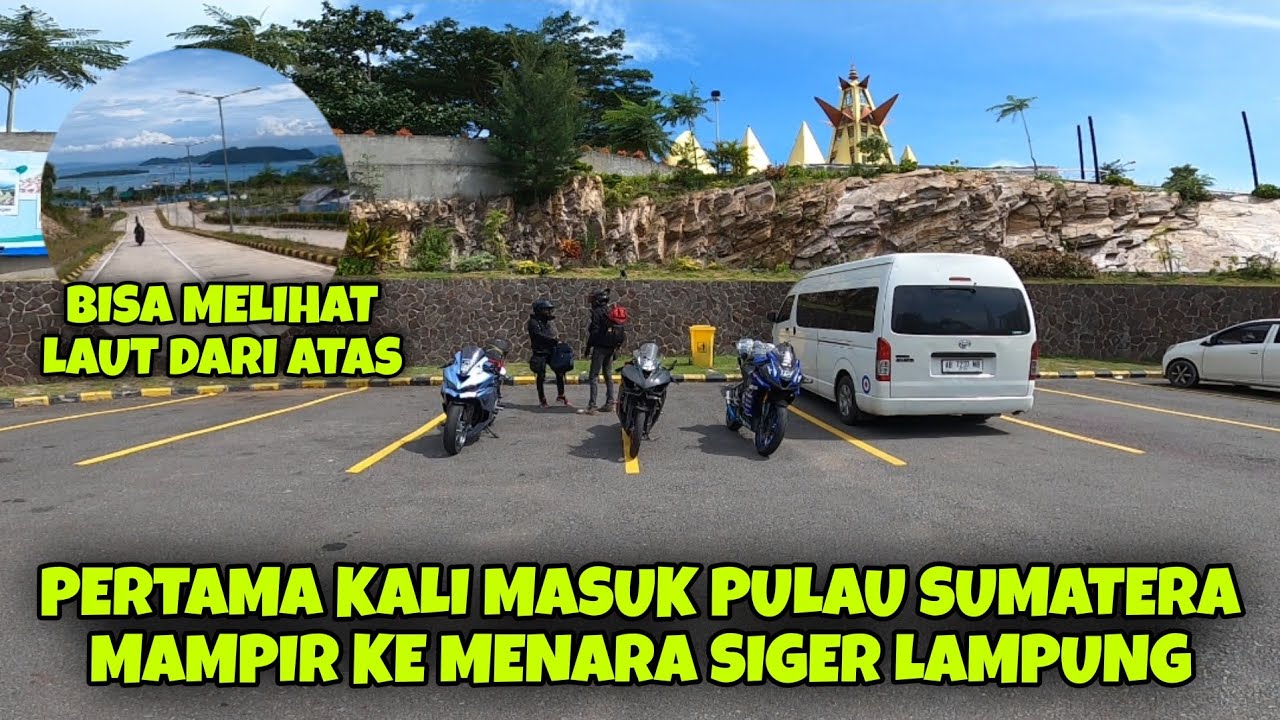 MAMPIR KE MENARA SIGER LAMPUNG‼️PERTAMA KALI MASUK PULAU SUMATERA #363