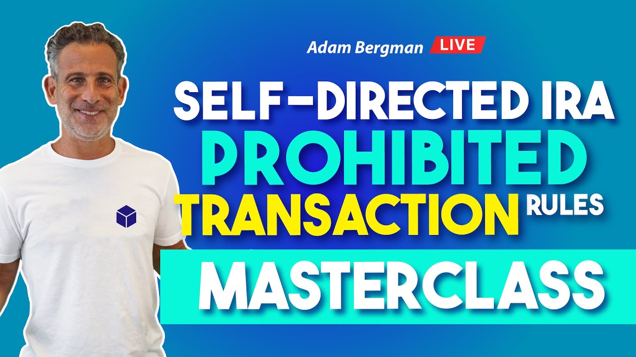 Self-Directed IRA Prohibited Transaction Rules Masterclass