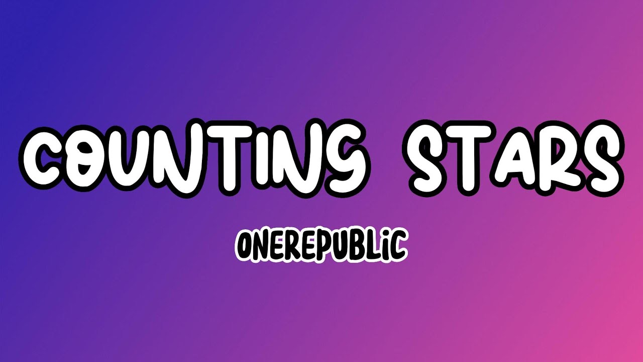 OneRepublic - Counting Stars (Lyrics)