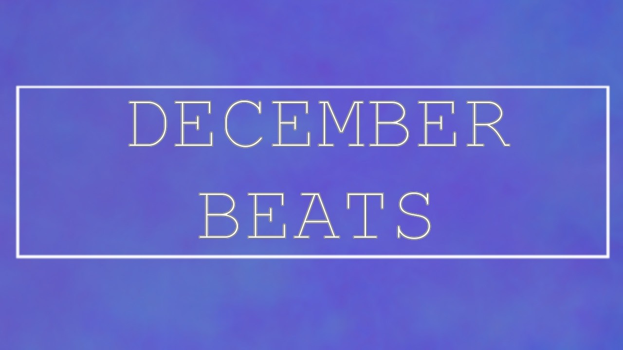 DECEMBER BEATS