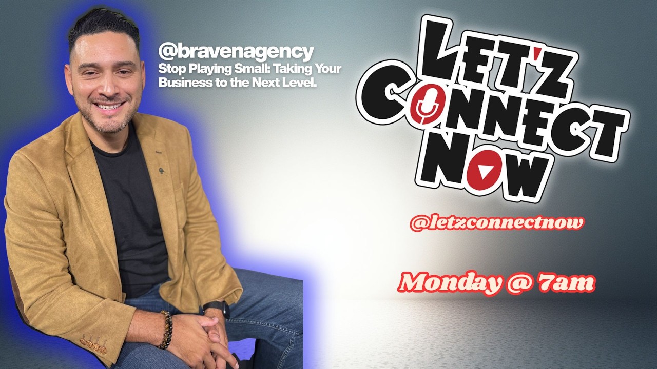 Let'z Connect Now Episode 108 Braven Agency