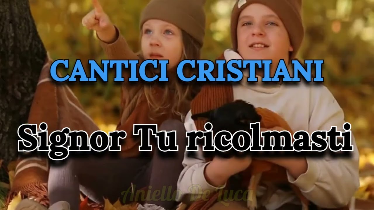 CANTICI CRISTIANI, Signor Tu ricolmasti #musica #music #canticicristiani