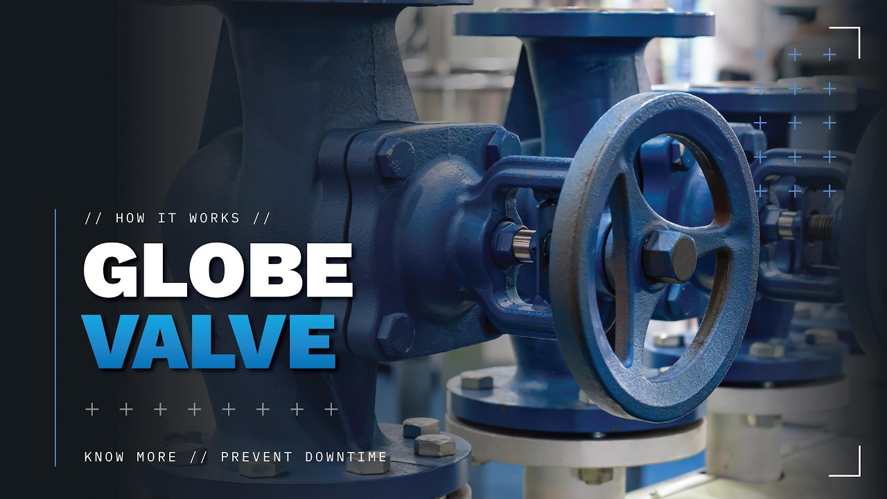 How It Works: Globe Valve