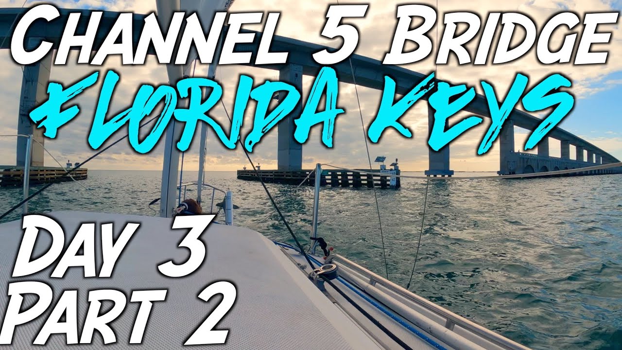 Channel 5 Bridge | Sailing Florida Keys MacGregor 26 | Day 3 Part 2