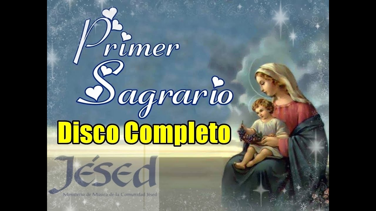 Primer Sagrario - Disco Completo