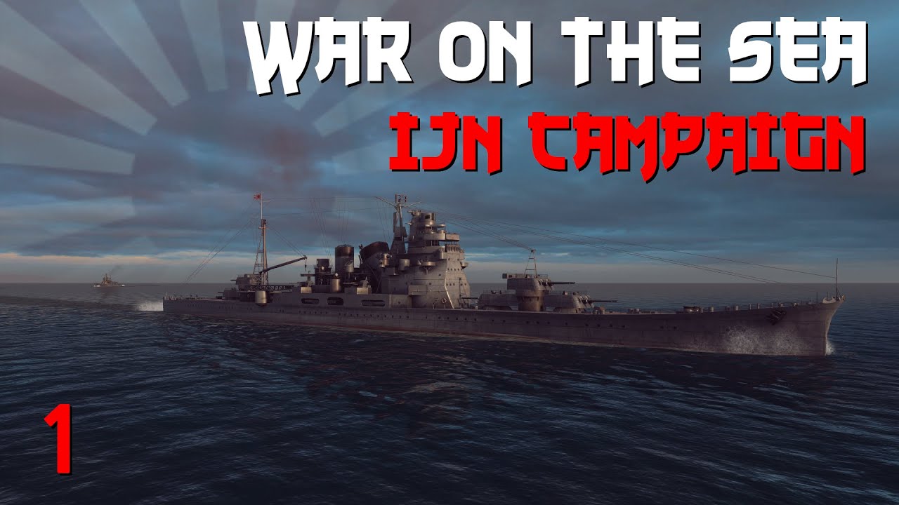 War on the Sea || IJN Campaign || Ep.1 - Ambitious Plans.