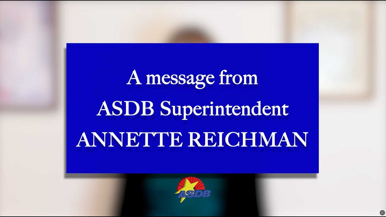 ASDB Tucson Campus: Looking Ahead — A Message from Superintendent Annette Reichman