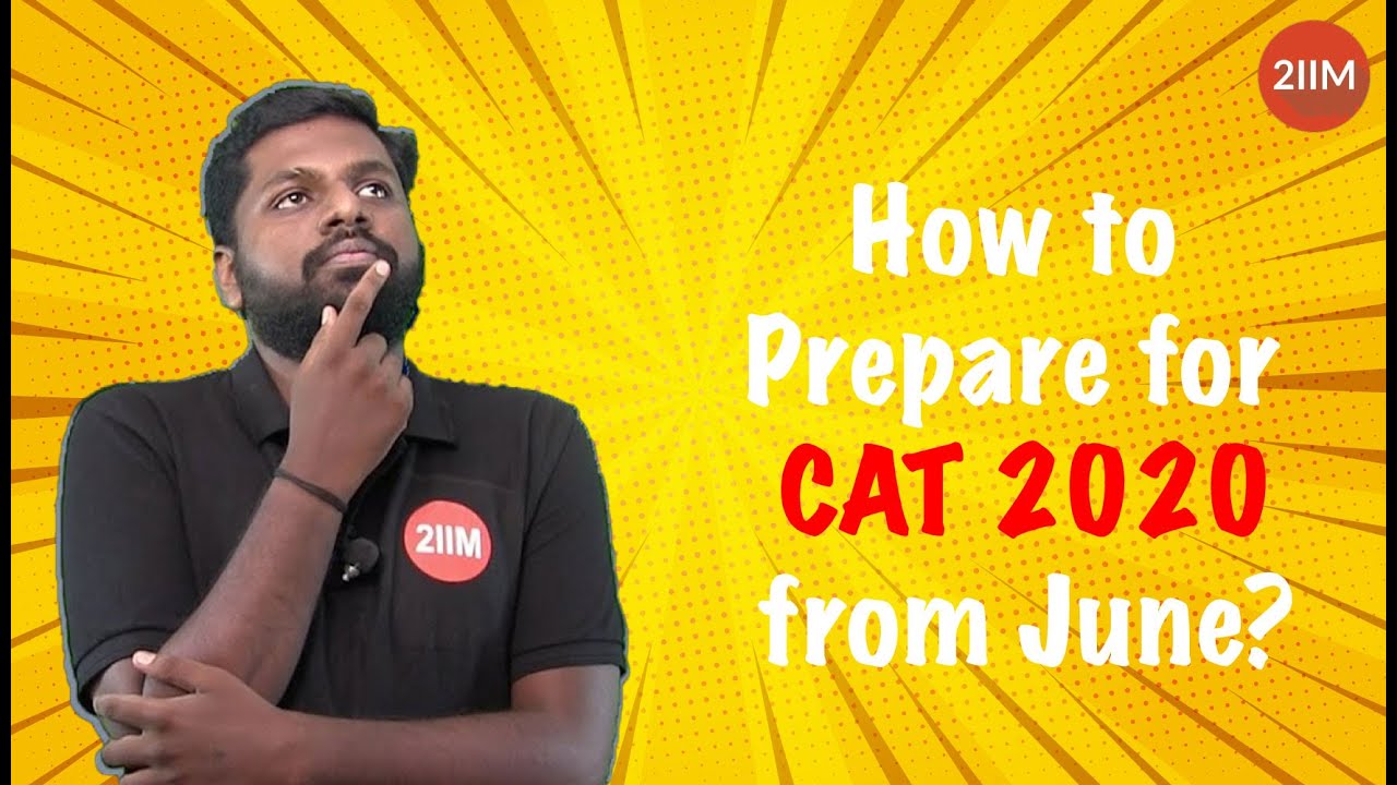 How to Prepare for CAT 2020 from June? | CAT 2020 | 2IIM CAT Prep | Use  🎧